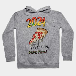 2024 less perfection more pizza Hoodie